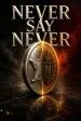 Never Say Never
