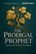 The Prodigal Prophet
