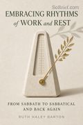 Embracing Rhythms of Work and Rest