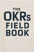 The OKRs Field Book