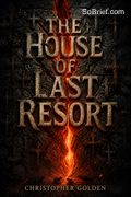 The House of Last Resort