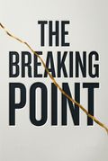 The Breaking Point