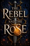 The Rebel and the Rose