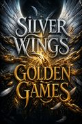 Silver Wings Golden Games