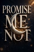 Promise Me Not