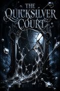 The Quicksilver Court