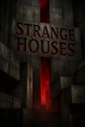 Strange Houses