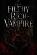 Filthy Rich Vampire