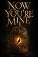 Now You're Mine