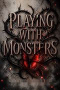 Playing with Monsters