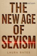 The New Age of Sexism