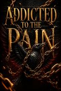 Addicted to the Pain