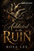 Addicted to the Ruin