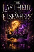 The Last Heir of Elsewhere