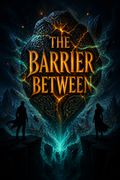 The Barrier Between