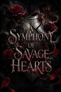 A Symphony of Savage Hearts