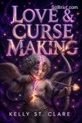 Love &amp; Curse Making