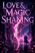Love &amp; Magic Shaking