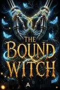 The Bound Witch