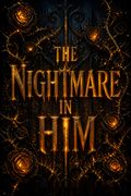 The Nightmare in Him