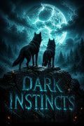 Dark Instincts