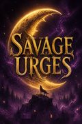 Savage Urges