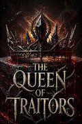 The Queen of Traitors