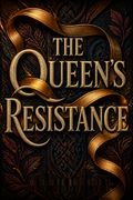 The Queen's Resistance