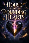 House of Pounding Hearts