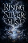 Rising Silver Mist