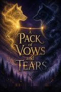 A Pack of Vows and Tears