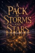 A Pack of Storms and Stars