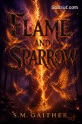 Flame and Sparrow