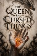 The Queen of Cursed Things