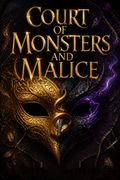 Court of Monsters and Malice