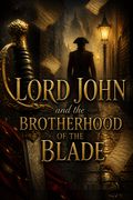 Lord John and the Brotherhood of the Blade