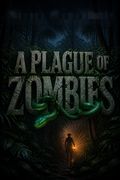 A Plague of Zombies