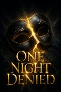 One Night Denied