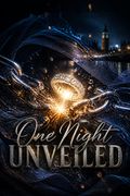 One Night Unveiled