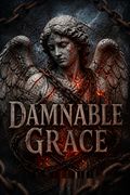 Damnable Grace