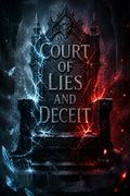 Court of Lies and Deceit
