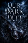 Our Dark Duet