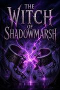 The Witch of Shadowmarsh
