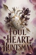 Foul Heart Huntsman