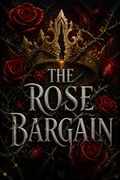 The Rose Bargain