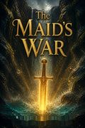 The Maid's War