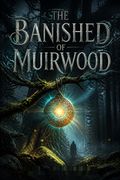 The Banished of Muirwood