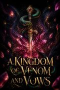 A Kingdom of Venom and Vows