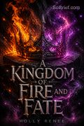 A Kingdom of Fire and Fate