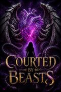 Courted by Beasts